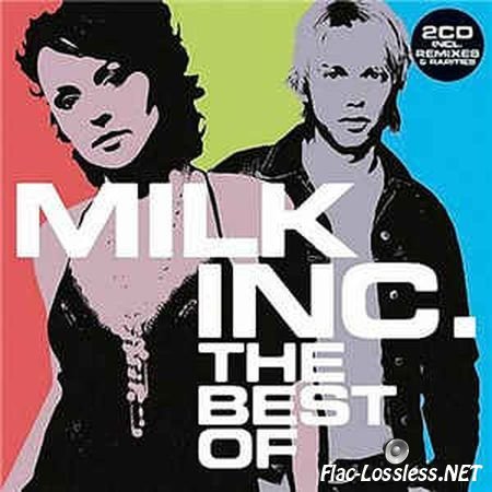 Milk Inc. - The Best Of (2CD) Limited Edition (2007) FLAC (image+.cue)