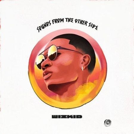 Wizkid - Sounds From the Other Side (2017) FLAC (tracks)