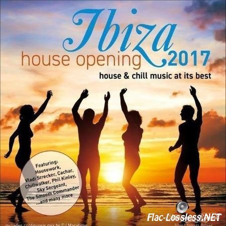 VA - Ibiza House Opening 2017 - House & Chill Music At Its Best (2017) FLAC (tracks)