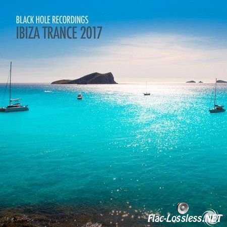 VA - Ibiza Trance 2017 (2017) FLAC (tracks)
