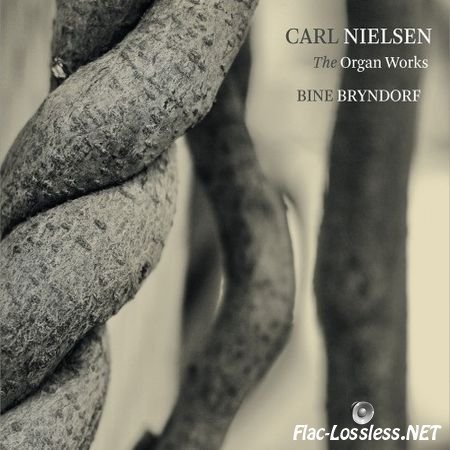 Carl Nielsen - The Organ Works (2017) FLAC