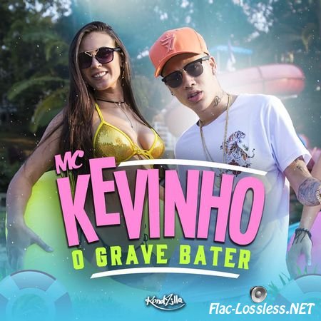 MC Kevinho - O Grave Bater (2017) FLAC