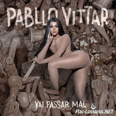 Pabllo Vittar - Vai Passar Mal (2017) FLAC