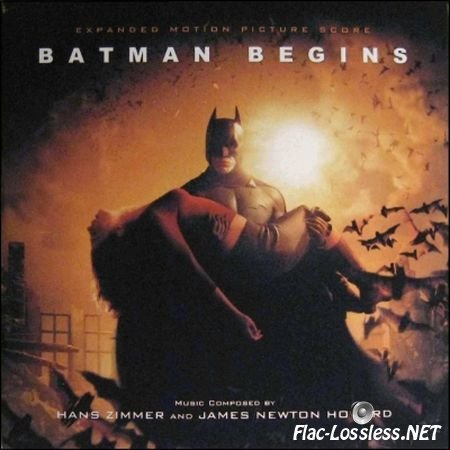 Hans Zimmer & James Newton Howard - Batman Begins [Expanded Score] (2005) [FLAC (tracks+.cue)