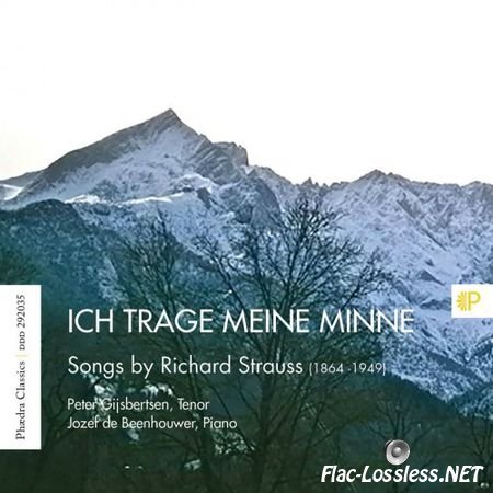Peter Gijsbertsen & Jozef De Beenhouwer - Ich Trage Meine Minne - Songs by Richard Strauss (2017) FLAC