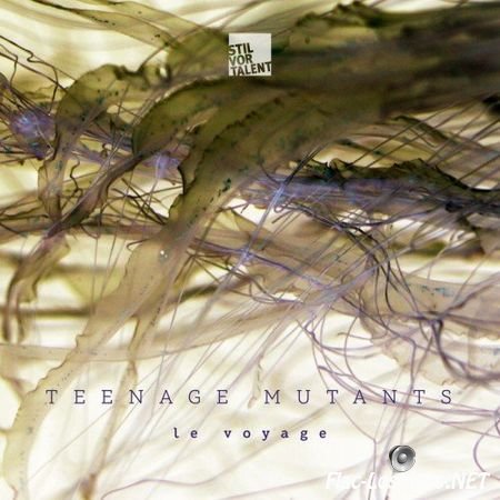 Teenage Mutants - Le Voyage (2017) FLAC (tracks)