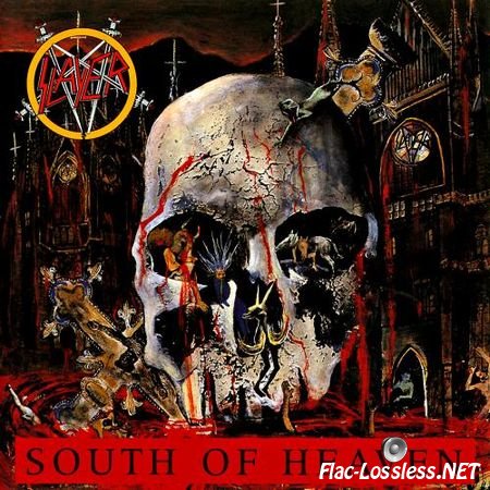 Slayer - South Of Heaven (1988, 2015) FLAC