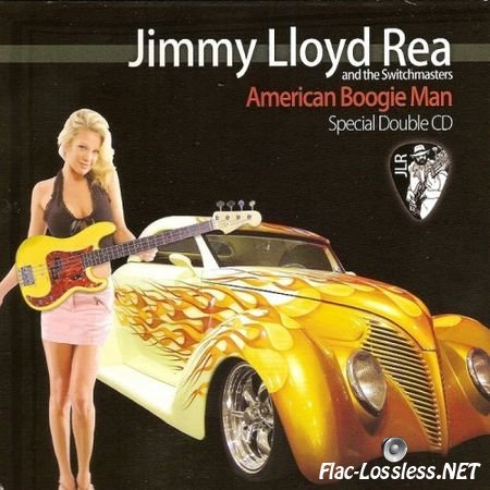 Jimmy Lloyd Rea and the Switchmasters - American Boogie Man (2012) FLAC (image+.cue)