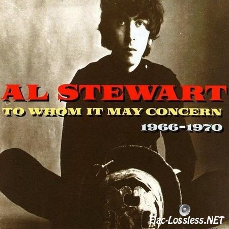 Al Stewart - To Whom It May Concern 1966-1970 (1993) FLAC (image + .cue)