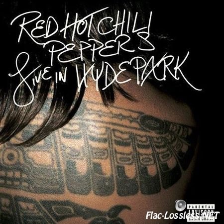 Red Hot Chili Peppers - Live in Hyde Park (2004) FLAC (tracks + .cue)