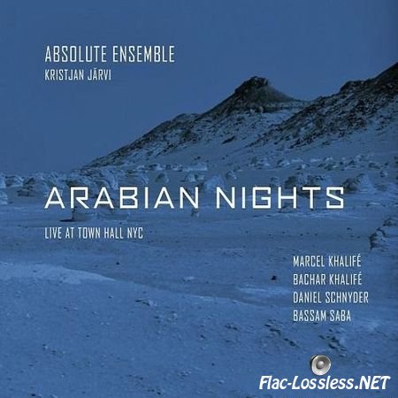 Absolute Ensemble, Kristjan J&#228;rvi - Arabian Nights - Live At Town Hall NYC (2011) FLAC (tracks + .cue)