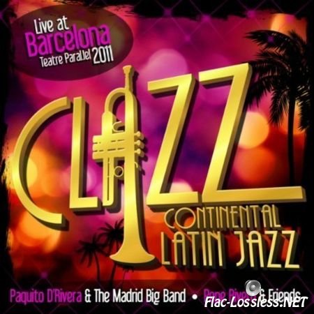 Paquito D'Rivera & Pepe Rivero - Clazz: Continental Latin Jazz (2011) FLAC (tracks + .cue)