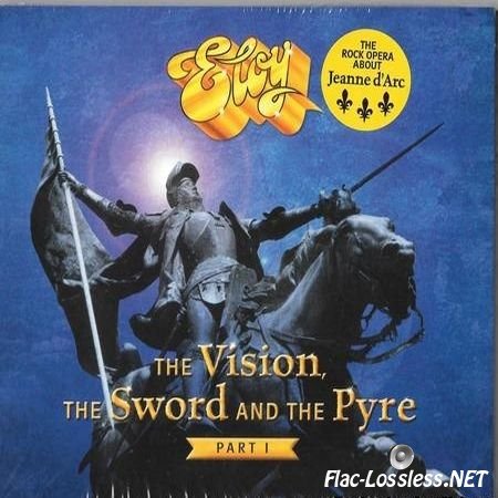 Eloy - The Vision, the Sword and the Pyre, Pt. 1 (2017) FLAC (image + .cue)