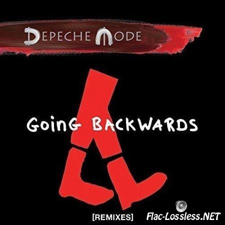Depeche Mode - Going Backwards (Remixes) (2017) [FLAC (tracks)