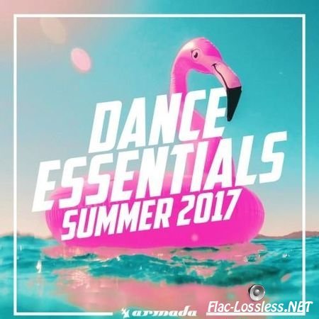 VA - Dance Essentials - Summer 2017 (2017) FLAC (tracks)