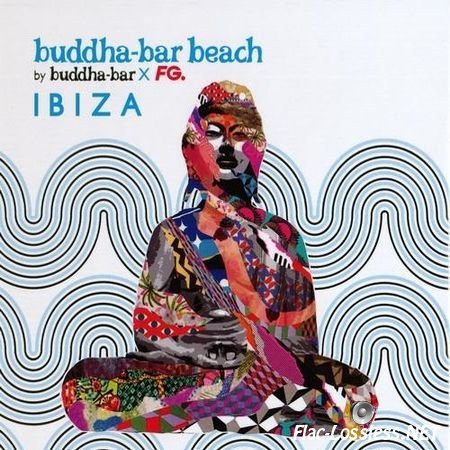 VA - Buddha-Bar Beach by Buddha-Bar x FG - IBIZA (2014) FLAC (tracks + .cue)