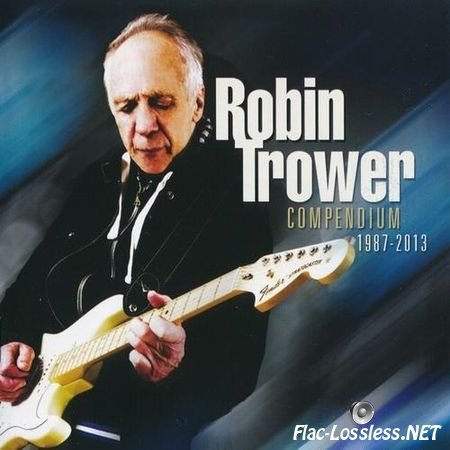 Robin Trower - Compendium 1987-2013 (2013) FLAC (image + .cue)