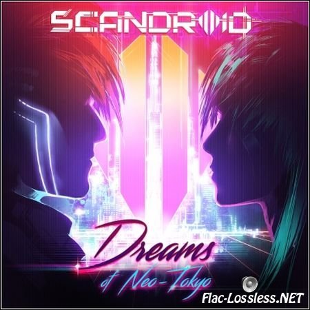 Scandroid - Dreams of Neo-Tokyo (2017) FLAC (tracks)