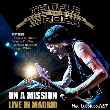 Michael Schenker’s Temple Of Rock - On a Mission: Live in Madrid (2016) [24bit Hi-Res] FLAC (tracks)