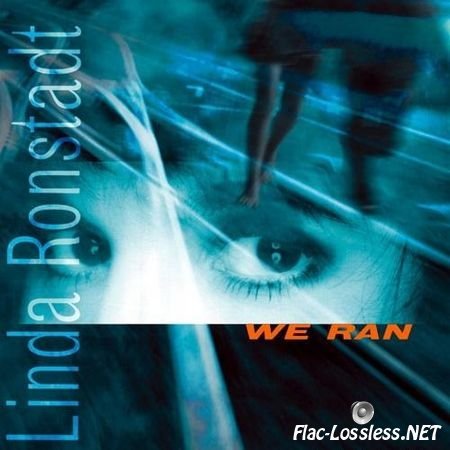 Linda Ronstadt - We Ran (1998) FLAC (tracks + .cue)
