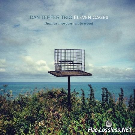 Dan Tepfer – Eleven Cages (2017) [24bit Hi-Res] FLAC