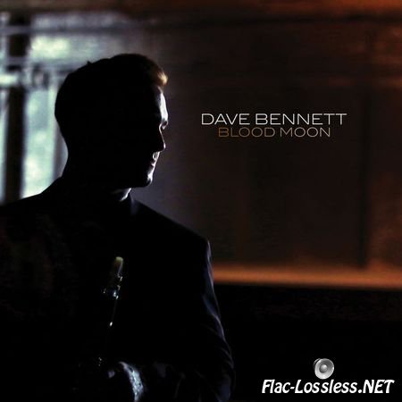 Dave Bennett - Blood Moon (2017) [24bit Hi-Res] FLAC (tracks)