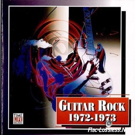 VA - Guitar Rock Time-Life Music 1972-1973 (1994) FLAC (tracks + .cue)