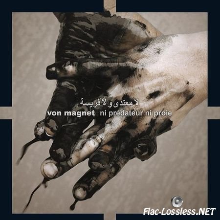 Von Magnet - Ni Pr&#233;dateur Ni Proie (2008) FLAC (tracks + .cue)