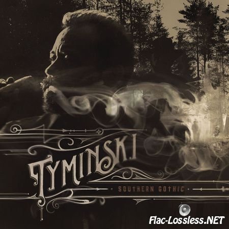 Tyminski - Southern Gothic (2017) [24bit Hi-Res] FLAC (tracks)