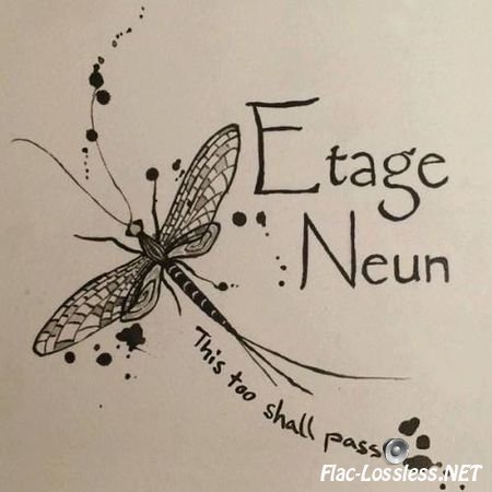 Etage Neun - This Too Shall Pass (2017) FLAC (image + .cue)