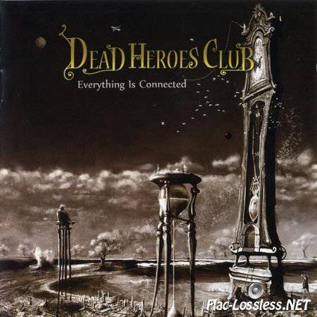 Dead Heroes Club - Everything is Connected (2013) FLAC (image + .cue)