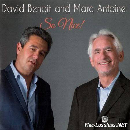 David Benoit and Marc Antoine - So Nice! (2017) FLAC (image + .cue)