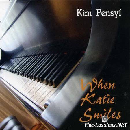 Kim Pensyl - When Katie Smiles (2008) FLAC (tracks + .cue)