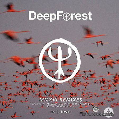 Deep Forest - MMXVI Remixes (2017) FLAC (tracks)