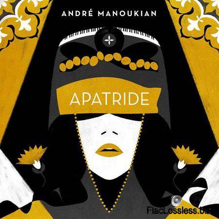 Andr&#233; Manoukian – Apatride (2017) [24bit Hi-Res] FLAC (tracks)