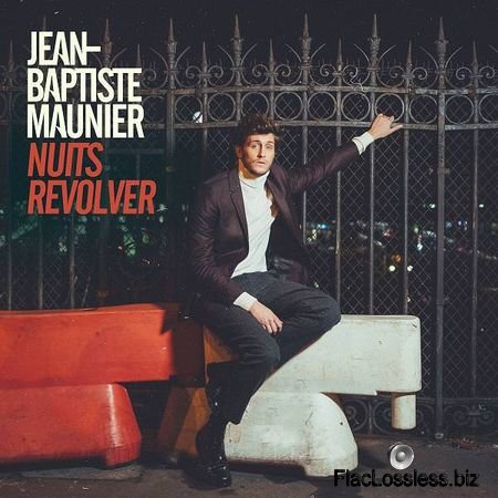 Jean-Baptiste Maunier – Nuits revolver (2017) [24bit Hi-Res] FLAC (tracks)