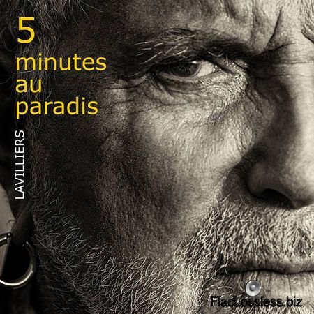 Bernard Lavilliers – 5 minutes au paradis (&#233;dition Collector) (2017) [24bit Hi-Res] FLAC (tracks)