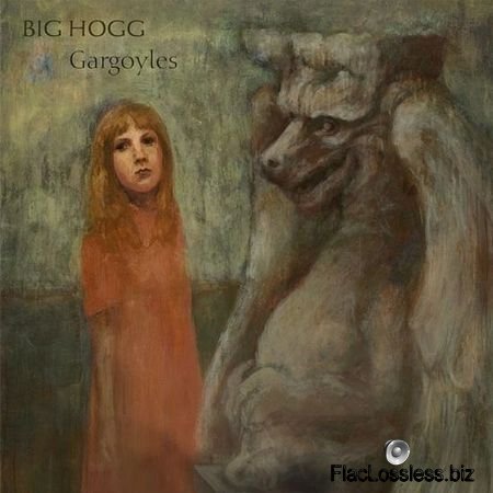 Big Hogg - Gargoyles (2017) FLAC (image + .cue)