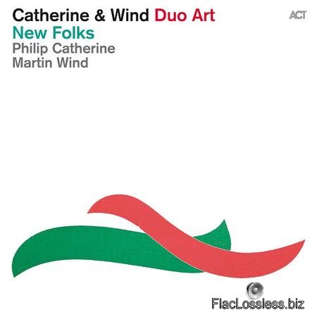 Philip Catherine & Martin Wind Duo Art – New Folks (2014) [24bit Hi-Res] FLAC (tracks)