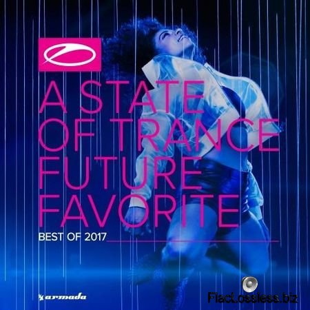 Armin Van Buuren & VA - A State Of Trance - Future Favorite Best Of 2017 (2017) FLAC (tracks)