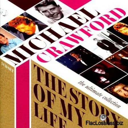 Michael Crawford - The Story Of My Life : The Ultimate Collection (2011) FLAC (tracks + .cue)