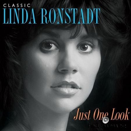 Linda Ronstadt - Just One Look: Classic Linda Ronstadt (2015) FLAC (tracks)