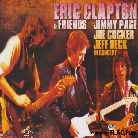 Eric Clapton & Friends Jimmy Page Joe Cocker Jeff Beck - In Concert (2002) FLAC (tracks + .cue)