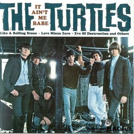 The Turtles - It Ain't Me Babe (1965, 1993) FLAC (tracks + .cue)