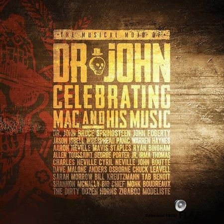 The Musical Mojo Of Dr. John - Celebrating Mac And His Music (2016) [24bit Hi-Res] FLAC (tracks)