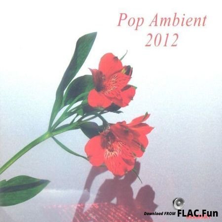 VA - Pop Ambient 2012 (2012) WV (image + .cue)