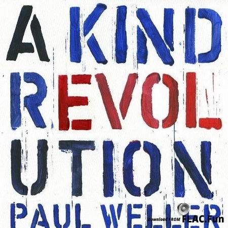 Paul Weller - A Kind Revolution (2017) FLAC (tracks + .cue)