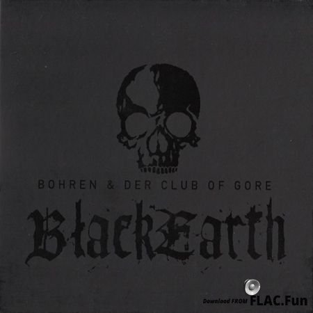 Bohren & Der Club Of Gore - Black Earth (2002) FLAC (tracks + .cue)
