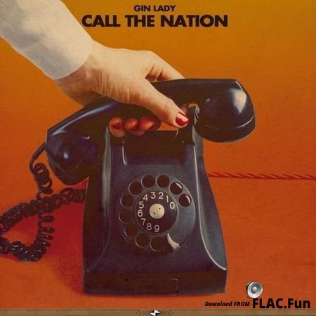 Gin Lady - Call the Nation (2015) FLAC (tracks)
