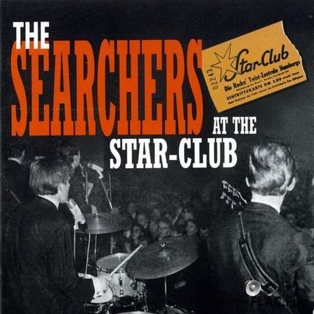 The Searchers - The Searchers At The Star-Club Hamburg (1963, 2002) FLAC (tracks + .cue)